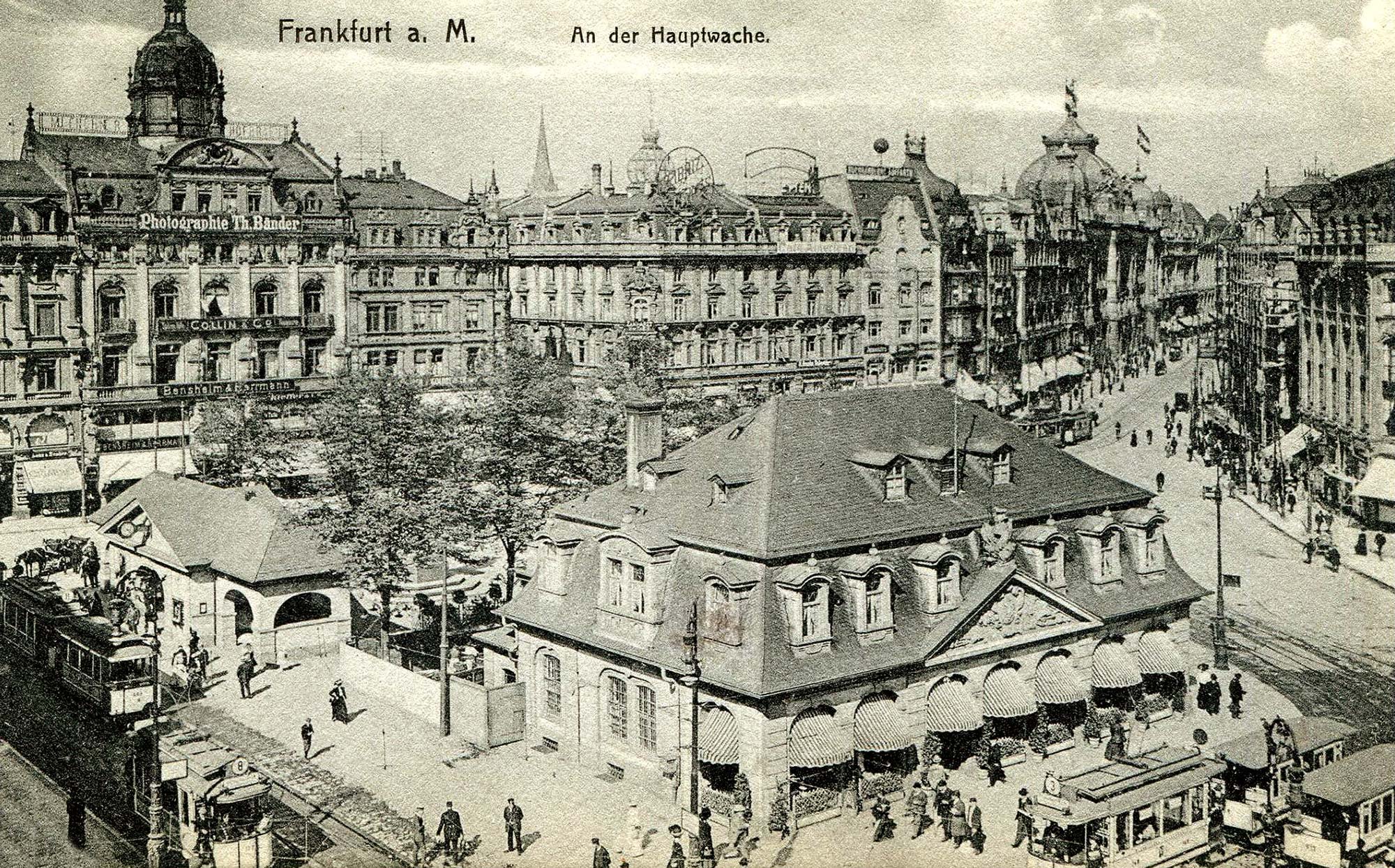 Neustadt Frankfurt am Main um 1910 - Die Hauptwache in Frankfurt a.M.